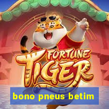 bono pneus betim